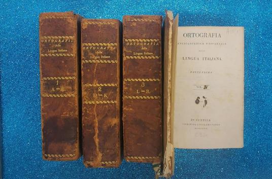 Ortografia Enciclopedica Universale Della Lingua Italiana 4 Vol. Tasso 1824 - Antonio Bazzarini - 2