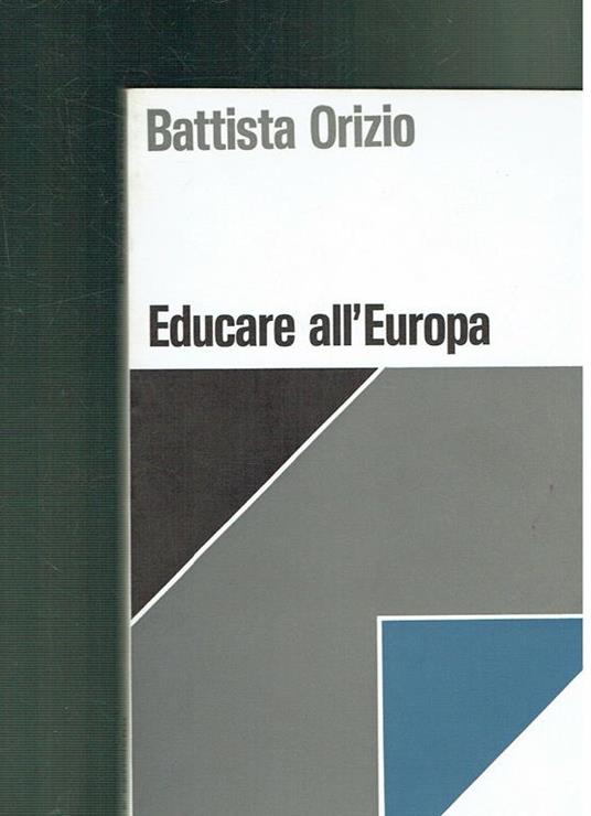 Educare all'Europa - Battista Orizio - copertina