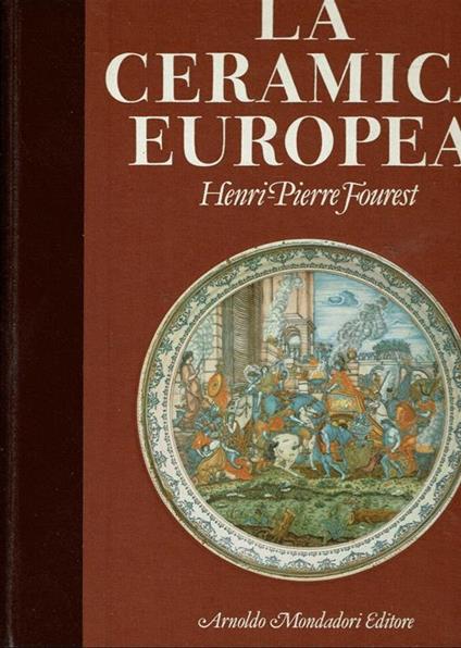 La Ceramica Europea  - Henri-Pierre Fourest - copertina