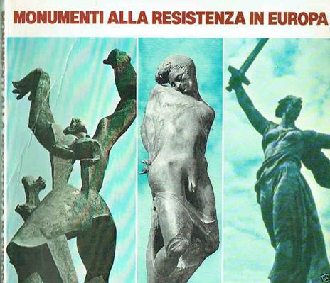 monumenti alla resistenza in europa - 2