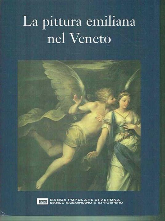 La pittura emiliana nel veneto - Sergio Marinelli - copertina