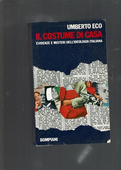 Il costume di casa. evidenze e misteri dell'ideologia italiana - Umberto Eco - copertina