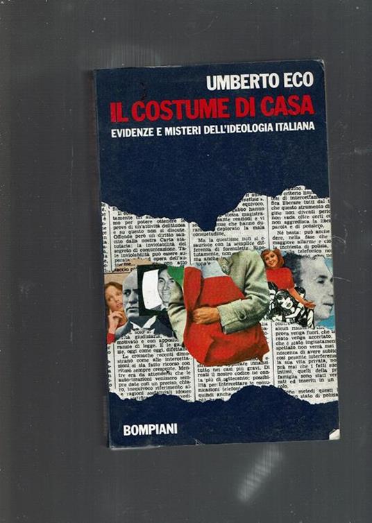 Il costume di casa. evidenze e misteri dell'ideologia italiana - Umberto Eco - copertina