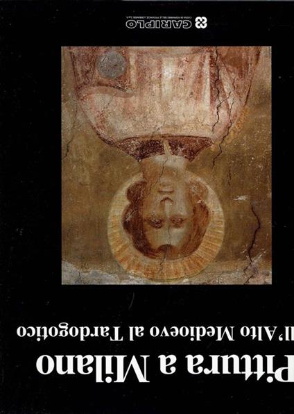 Pittura A Milano Dall'Alto Medioevo Al Tardogotico - Mina Gregori - copertina