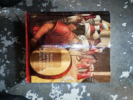 I Teleri Del Carpaccio In San Giorgio Degli Schiavoni - Rodolfo Pallucchini - copertina