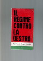 Il regime contro la destra **pref. giorgio almirante