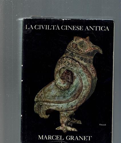 La Civiltà Cinese Antica - Marcel Granet - copertina
