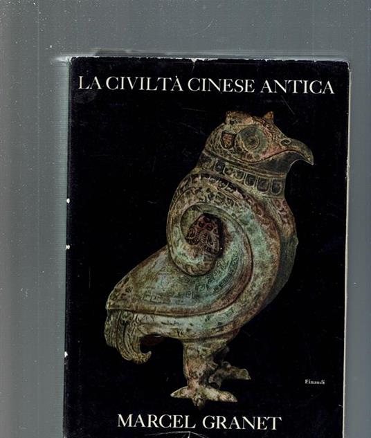 La Civiltà Cinese Antica - Marcel Granet - copertina
