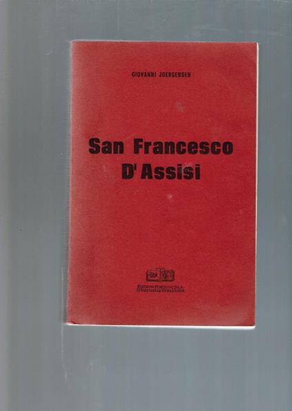 San Francesco D'Assisi - Giovanni Joergensen - copertina