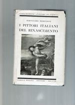 I Pittori Italiani Del Rinascimento