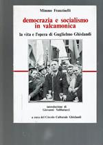 Democrazia E Socialismo In Valcamonica La Vita E L'Opera Di G. Ghislandi