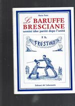 Le Baruffe Bresciane Uomini Idee Partiti Dopo L'Unità