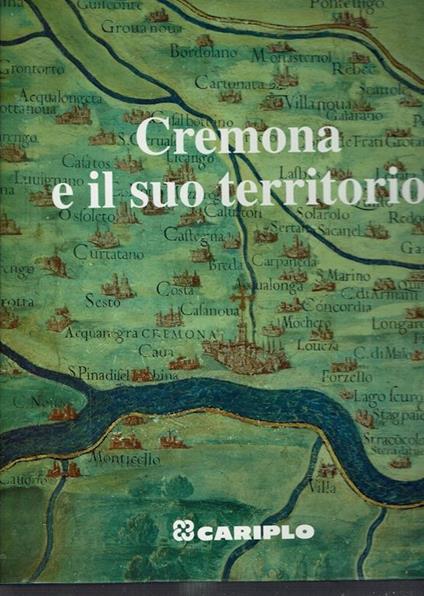 Cremona E Il Suo Territorio** - copertina
