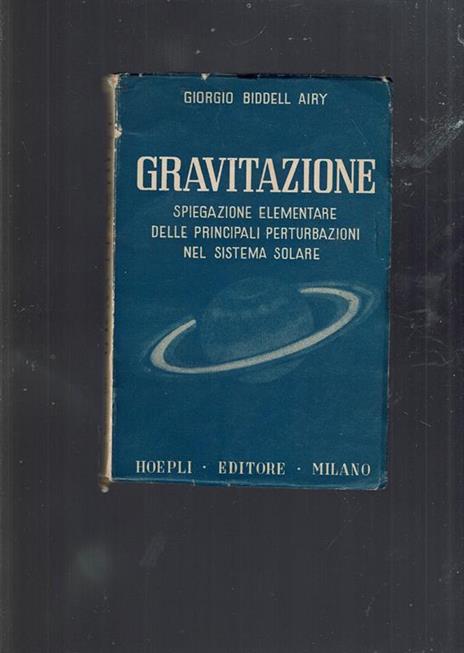 Gravitazione. Spiegazione elementare delle principali perturbazioni nel sistema solare - copertina