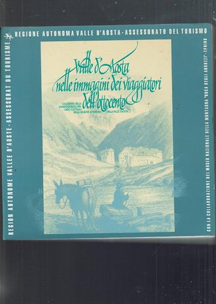 Valle D'Aosta Nelle Immagini Dei Viaggiatori Dell'Ottocento - copertina