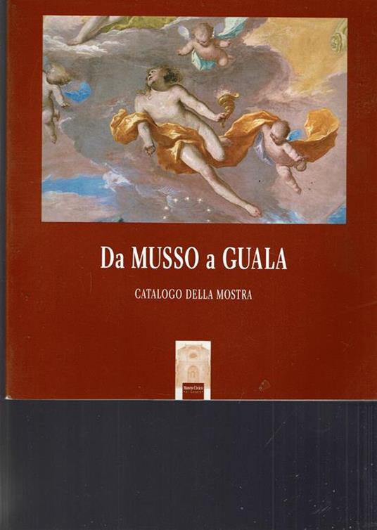 Da Musso a Guala. Catalogo della mostra - copertina