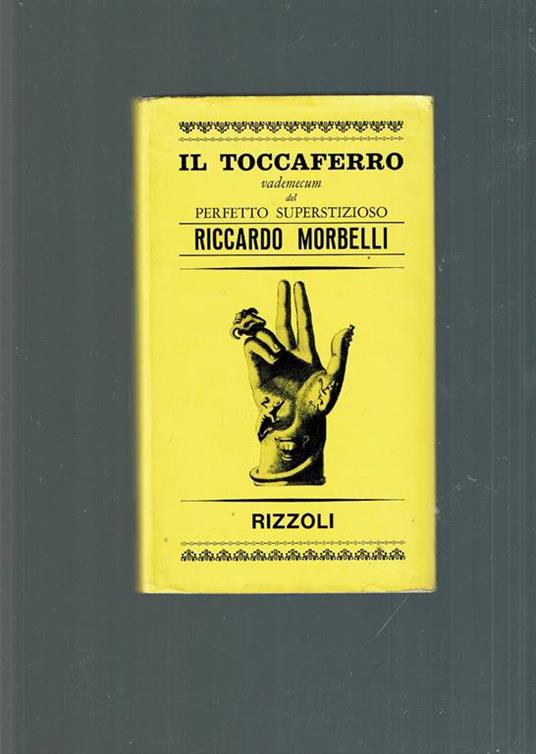 Il Toccaferro Vademecum Del Perfetto Superstizioso - Riccardo Morbelli - copertina