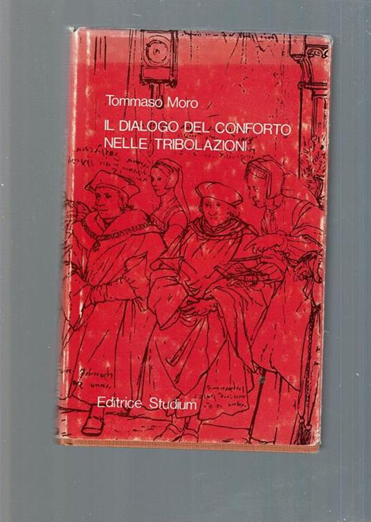 Il dialogo del conforto nelle tribolazioni - Tommaso Moro - copertina