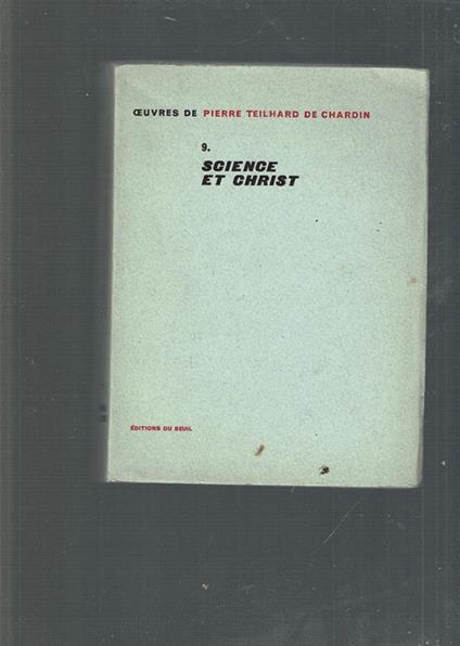 Science Et Christ 9 - Pierre Teilhard de Chardin - copertina