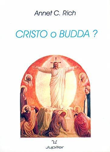Cristo O Budda? Di: Annet C. Rich - 2