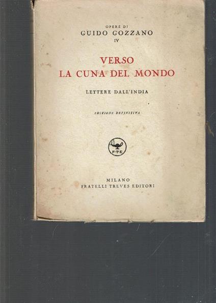 Verso La Cuna Del Mondo Lettere Dall'India - Guido Gozzano - copertina