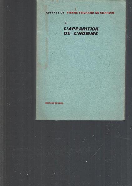 Oeuvres 2. L'apparition de l'homme - Pierre Teilhard de Chardin - copertina