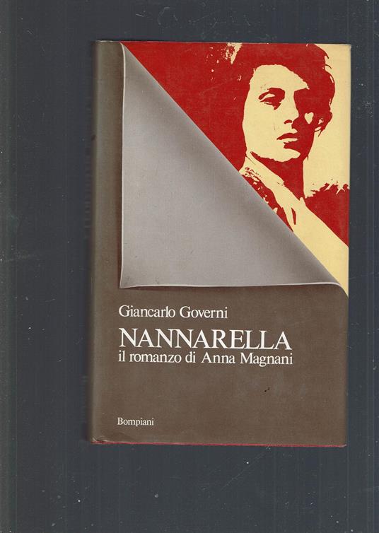 nannarella il romanzo di anna magnani - Giancarlo Governi - copertina