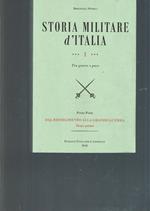 Storia Militare D'Italia Vol. 1 Dal Risorgimento Alla Grande Guerra