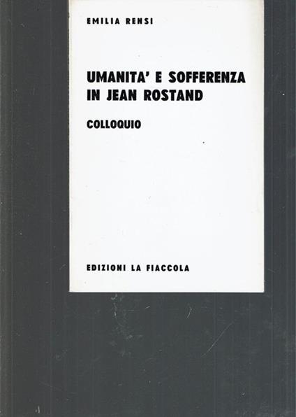 Umanità E Sofferenza In Jean Rostand Colloquio - copertina