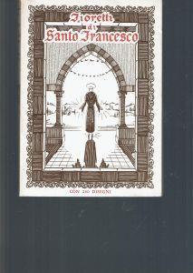 Fioretti Di Santo Francesco Con 260 Disegni - copertina