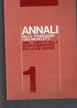 Aspetti Della Societa' Bresciana Tra Le Due Guerre Annali Della Fondazione L. Micheletti