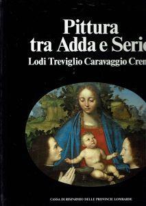 Pittura Tra Adda E Serio Lodi Treviglio Caravaggio Crema - Mina Gregori - copertina