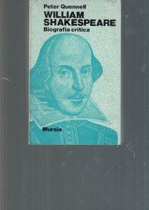 William Shakespeare Biografia Critica - Peter Quennell - copertina