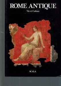 Rome Antique Vie Et Culture - Luisa Franchi Dell'Orto - copertina