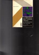 La Biologia Dell'Azione Umana Per Una Biosociologia Della Conoscenza
