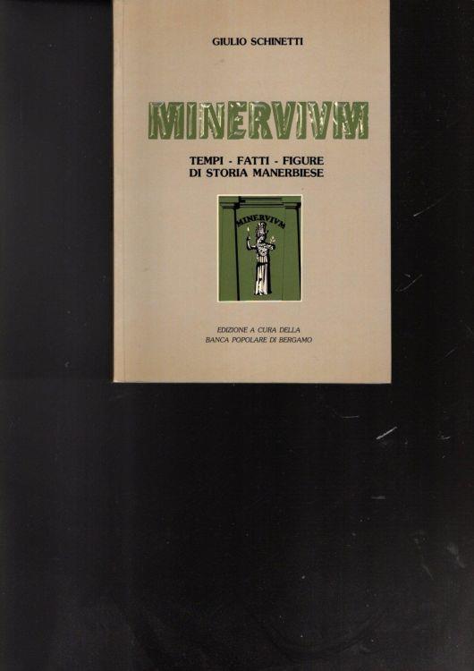 Minervium Tempi - Fatti - Figure Di Storia Manerbiese - copertina