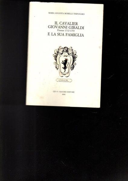 Il cavalier Giovanni Giraldi (Firenze 1712-1753) e la sua famiglia - copertina