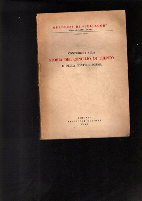 Contributi Alla Storia Del Concilio Di Trento E Della Controriforma - copertina