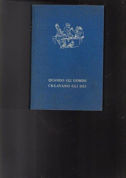 Quando Gli Uomini Creavano Gli Dei - copertina