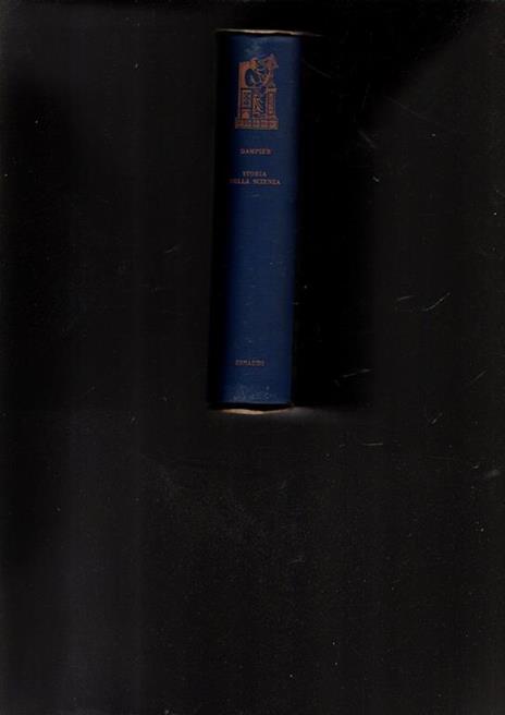 Storia Della Scienza - William Dampier - 2