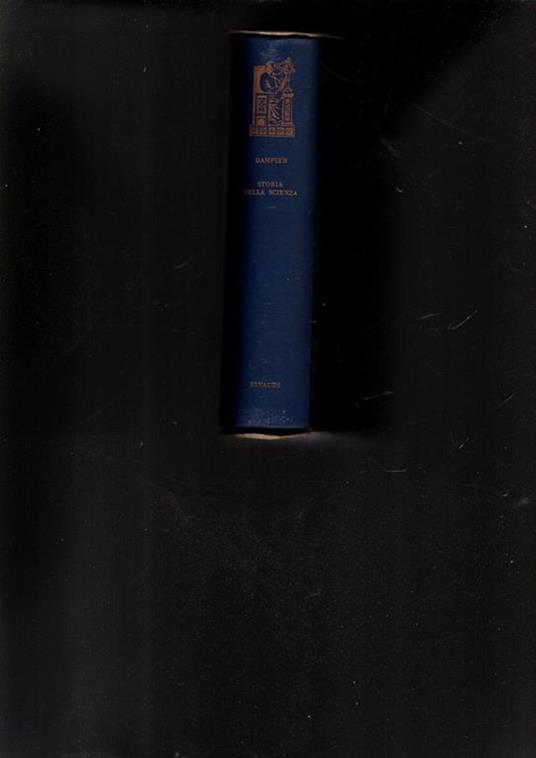 Storia Della Scienza - William Dampier - 2