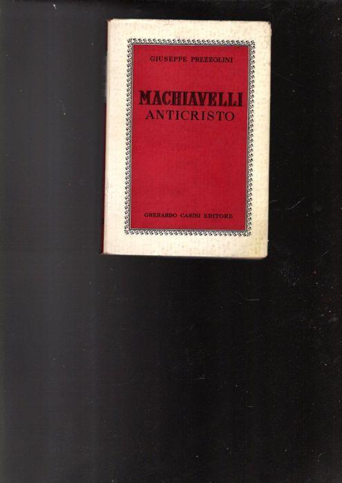 Machiavelli Anticristo - Giuseppe Prezzolini - copertina