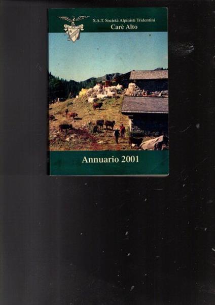 Societa' Alpinisti Tridentina - Care' Alto Annuario - copertina