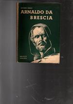 Arnaldo Da Brescia Un Agitatore Del Secolo Xii (1095-1155) Di: [Antonio Suraci]
