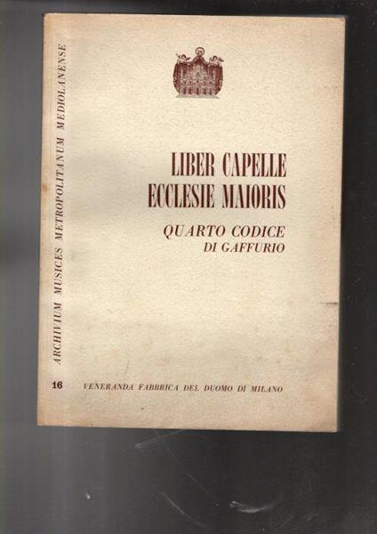 Liber Capelle Ecclesie Maioris Quarto Codice Di Gaffurio - copertina