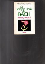 La terapia floral de Bach : teoría