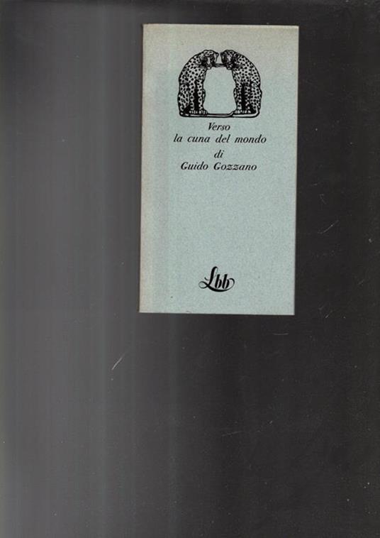 Verso La Cuna Del Mondo Di Guido Gozzano - copertina