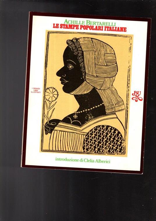 LE Stampe Popolari Italiane Di: Achille Bertarelli - copertina