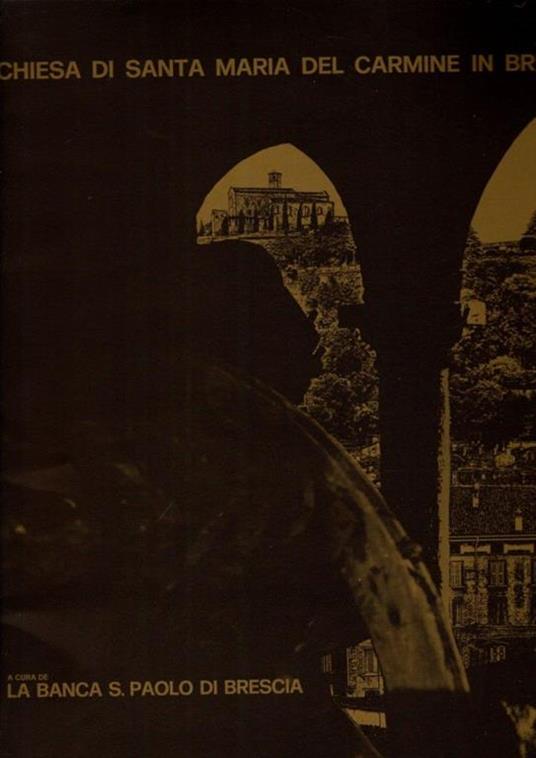 Chiesa Di Santa Maria Del Carmine In Brescia - copertina