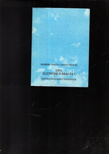 UFO: ILLUSIONE O REALTA'? - copertina
